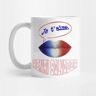 JE TAIME HENRI SALVADOR Mug